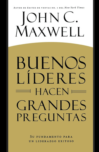 Libro: Buenos Líderes Hacen Grandes Preguntas - Tapa Blanda