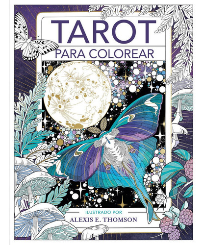 Libro Tarot Para Colorear - Thomson, Alexis E.