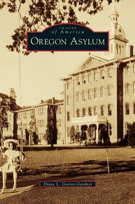 Libro Oregon Asylum - Goeres-gardner, Diane L.