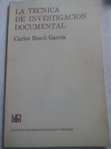 La Técnica De La Investigación Documental Carlos Bosch 