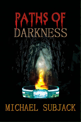 Paths Of Darkness, De Subjack, Michael. Editorial Lightning Source Inc, Tapa Blanda En Inglés