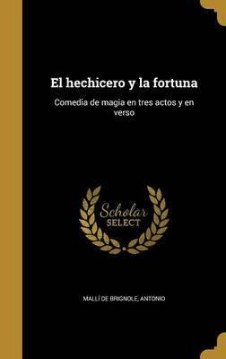 Libro El Hechicero Y La Fortuna : Comedia De Magia En Tre...
