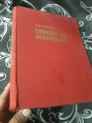 Libro Diseño De Matrices Paquin