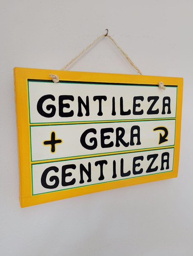 Plaquinha Decorativa Com Frase: Gentileza Gera Gentileza Frase