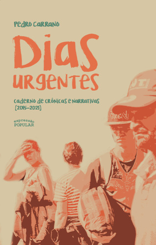 Libro Dias Urgentes De Carrano Pedro Expressao Popular Edit