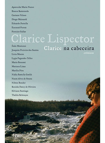 Clarice na cabeceira: crônicas, de Lispector, Clarice. Editora Rocco Ltda, capa mole em português, 2010