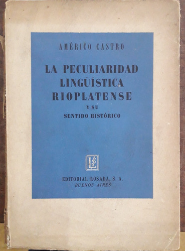 2877. La Peculiaridad Lingüística Rioplatense- Castro, Améri