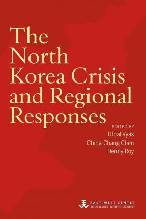 Libro The North Korea Crisis And Regional Responses - Utp...