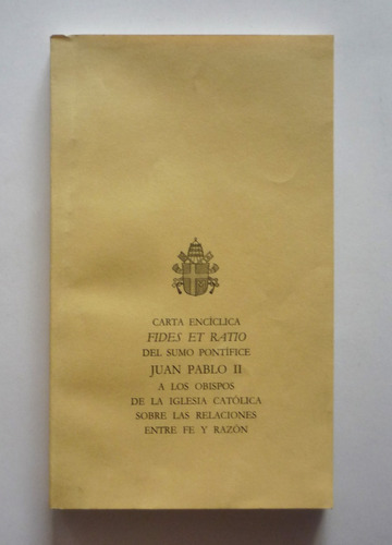 Carta Enciclica Fides Et Ratio - Juan Pablo Ii