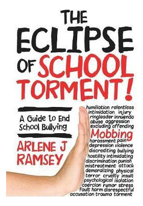 Libro The Eclipse Of School Torment! - Arlene J Ramsey
