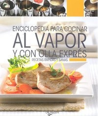 Enciclopedia Para Cocinar Al Vapor Y Con Olla Expres Varios