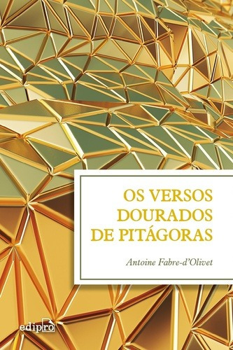 Os Versos Dourados de Pitágoras, de Fabre-D'olivet, Antoine. Editora Edipro - edições profissionais ltda, capa mole em português, 2017