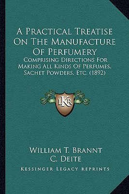 Libro A Practical Treatise On The Manufacture Of Perfumer...