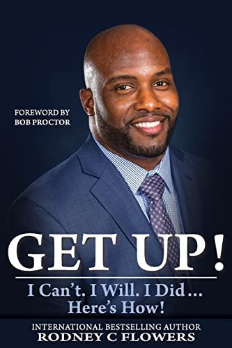 Get Up!: I Canøt. I Will. I Did... Hereøs How!, De Flowers, Rodney C.. Editorial Hasmark Publishing, Tapa Blanda En Inglés