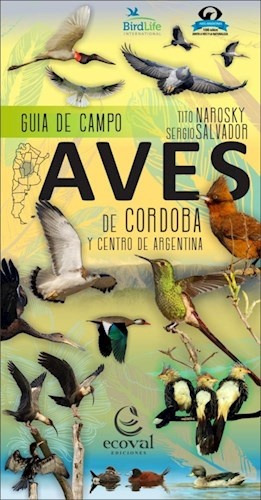 Guía De Campo - Aves De Córdoba Y Centro De Argentina - Naro