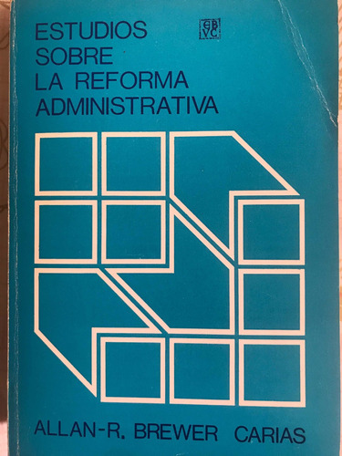 Libro Estudios Reforma Administrativa Brewer Carias