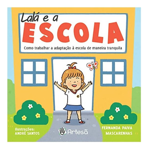 Lalá E A Escola, De Mascarenhas, Fernanda Ribeiro Paiva. Editora Artesã Editora, Capa Mole Em Português