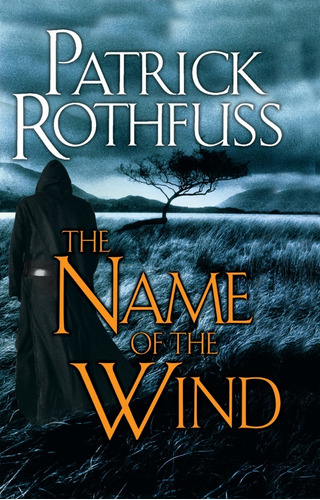 Kingkiller Chronicle 1 : The Name Of The Wind -  Rothfuss