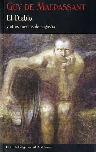 Diablo Y Otros Cuentos De Angustia, El, De Guy De Maupassant. Editorial Valdemar, Edición 1 En Español