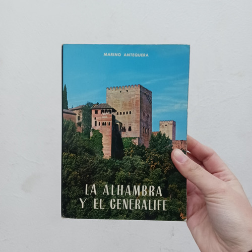 La Alhambra Y El Generalife. Antequera. Miguel Sanchez (Usado)