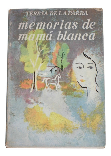 Memorias De Mama Blanca / Teresa De La Parra