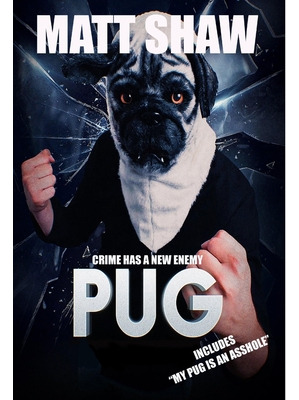 Libro Pug: Crime Has A New Enemy - Shaw, Matt