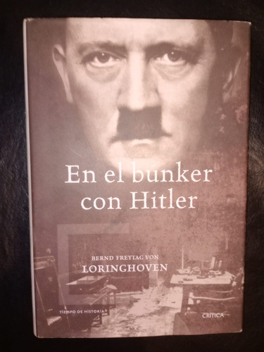 Libro En El Búnker Con Hitler Bernd Freytag Von Loringhoven