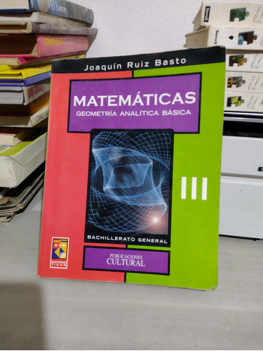 Matemáticas Geometría Analítica Básica Ill Joaquín Ruiz Bast