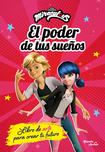 Ladybug. El Poder De Tus Sueños: Ladybug. El Poder De Tus Sueños., De Miraculous. Sin Serie, Vol. 1. Editorial Grupo Planeta, Tapa Blanda, Edición Primera En Español, 2025