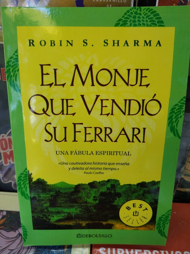 El Monje Que Vendió Su Ferrari Robin S. Sharma Debolsillo