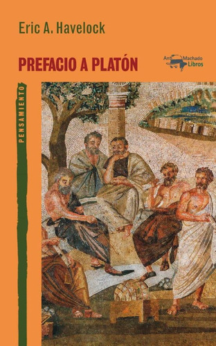 Prefacio A Platon, De Havelock Eric A. Editorial Antonio Machado, Tapa Blanda, Edición 1 En Español