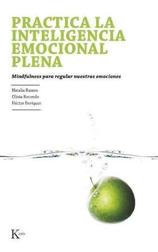 Práctica La Inteligencia Emocional Plena, Ramos Diaz, Kairós