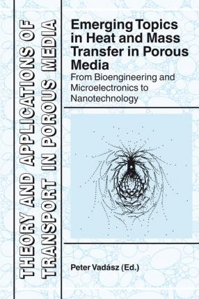 Libro Emerging Topics In Heat And Mass Transfer In Porous...