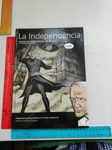 Nueva Historia Mínima De México La Independencia J Vázquez 