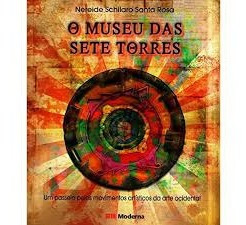 Livro Museu Das Sete Torresl - Nereide Schilaro Santa Rosa [2010]
