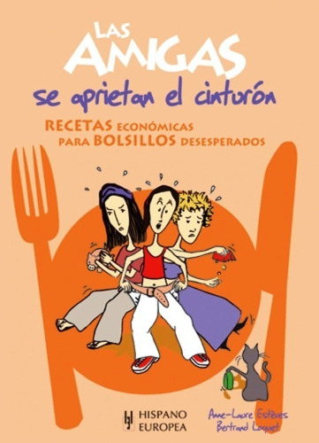 Las Amigas Se Aprietan El Cinturon