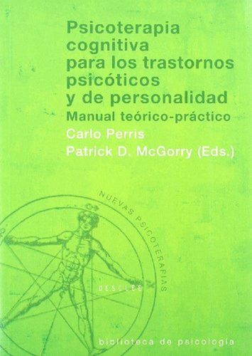 Psicoterapia Cognitiva Para Los Trastornos Psicóticos Y De P