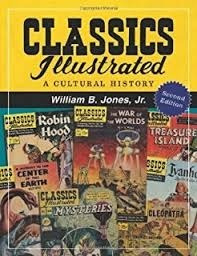 Classics Illustrated A Cultural History - William Jones