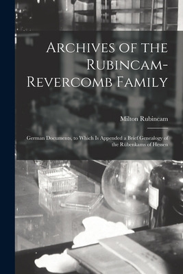 Libro Archives Of The Rubincam-revercomb Family: German D...