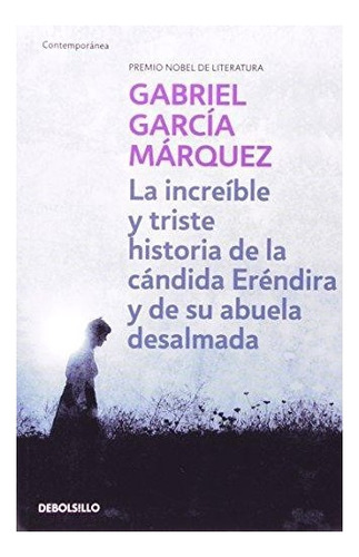 Increíble Y Triste Historia De La Cándida / García Márquez