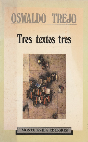 Tres Textos Tres Oswaldo Trejo 