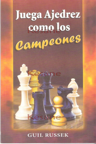 Juega Ajedrez Como Los Campeones Libro Guil Russek Nuevo