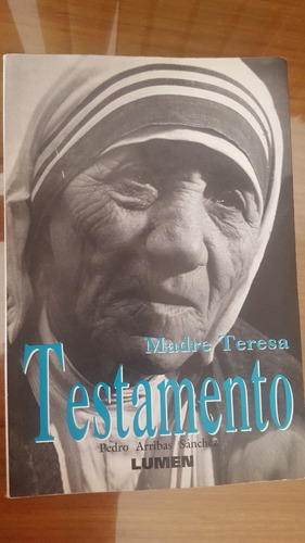 Madre Teresa Testamento  Pedro Arribas Sánchez  Ed Lumen