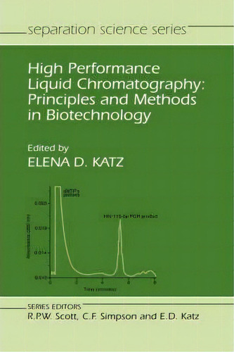 High Performance Liquid Chromatography, De Elena D. Katz. Editorial John Wiley Sons Ltd, Tapa Dura En Inglés
