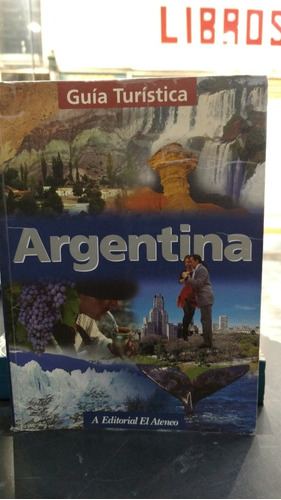 Guía Turística Argentina (el Ateneo) 