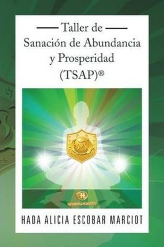 Taller De Sanacion De Abundancia Y Prosperidad