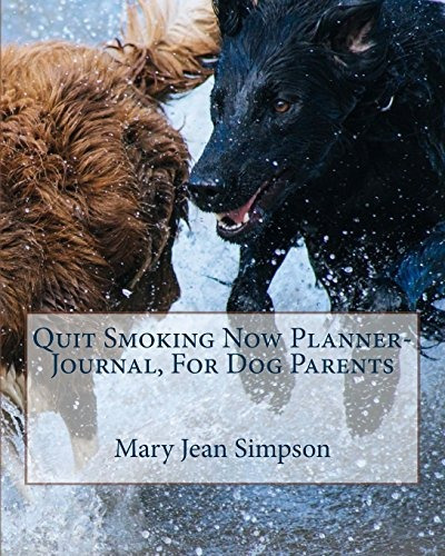 Quit Smoking Now Plannerjournal, For Dog Parents