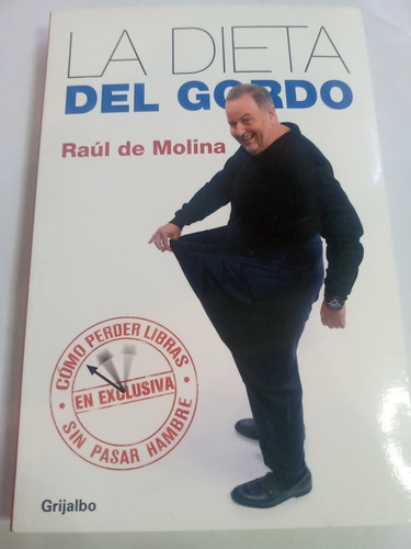 Libro Gordo De Molina La Dieta Del Gordo Raúl De Molina