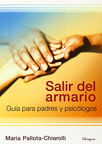 Salir Del Armario: Guia Para Padres Y Psicologos -sin Colecc