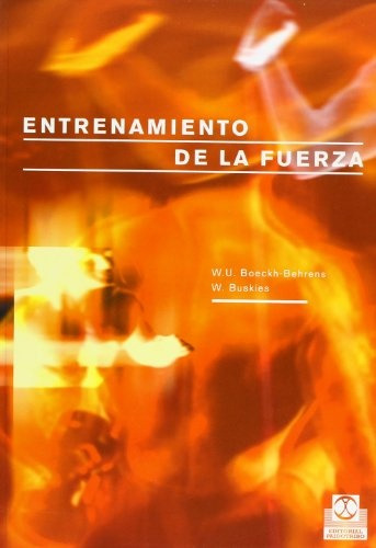 Entrenamiento De La Fuerza.. - W Boeckh-behrens